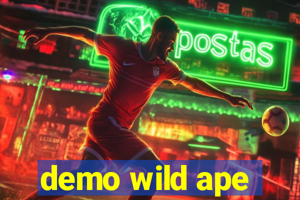 demo wild ape